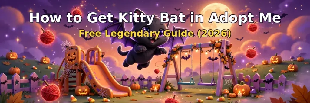 How to Get Kitty Bat in Adopt Me (Free Legendary 2026) How to get Kitty Bat in Adopt Me: free Legendary guide 2026